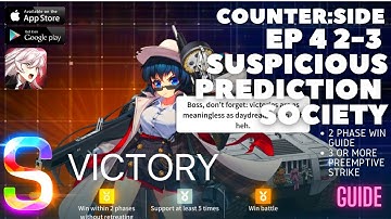 Counter:Side | Ep 4 Act 2-3 Suspicious Prediction Society | Win Within 2 Phases Guide