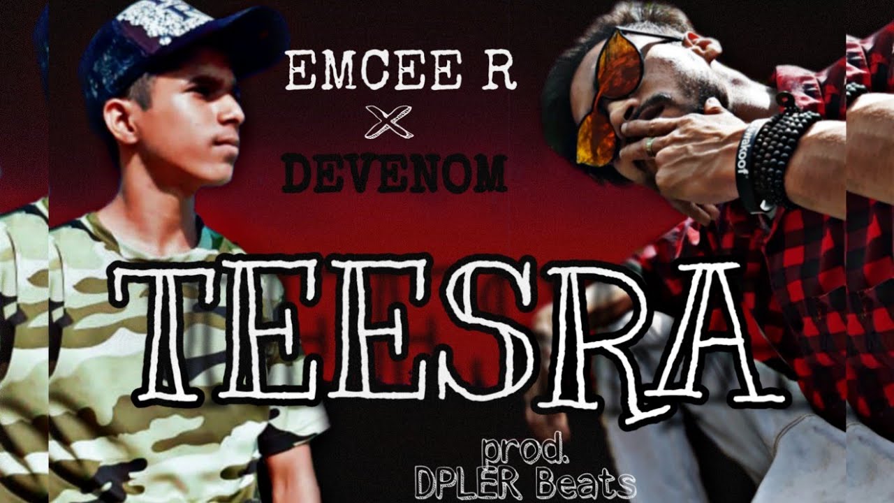 TEESRA | EmCee R   X DEVENOM | (prod. by Dpler beats)|new rap song 2020