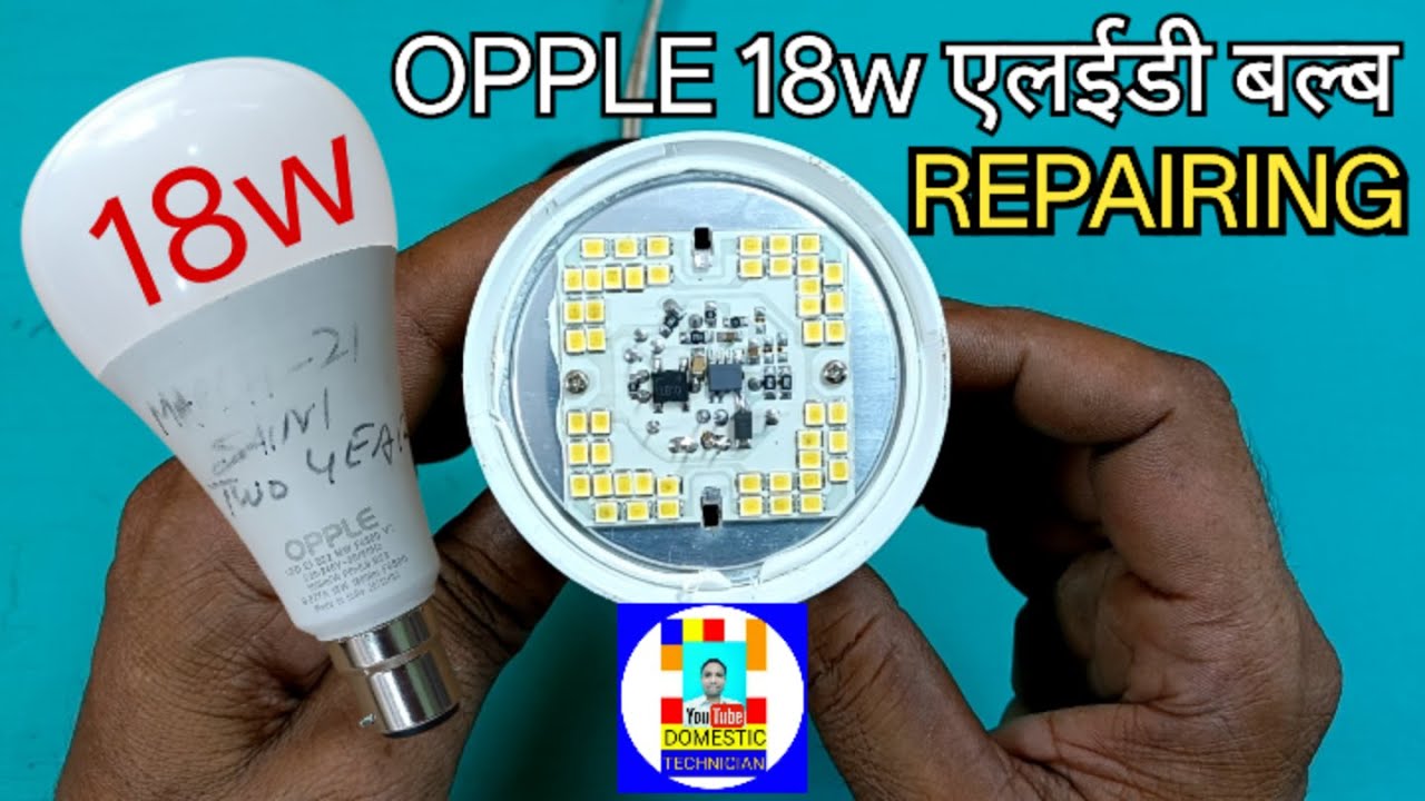 18w OPPLE LED BULB REPAIRING/OPPLE 18W LED BULB REPAIR/Domestic Technician.Led Bulb Repairing.