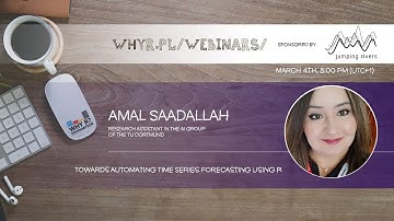 Why R? Webinar 036 - Amal Saadallah - Towards automating Time Series Forecasting Using R