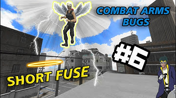 COMBAT ARMS BUGS #06 - SHORT FUSE BUGS 2020!!