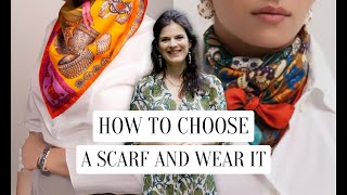How To Choose A Scarf And Wear It