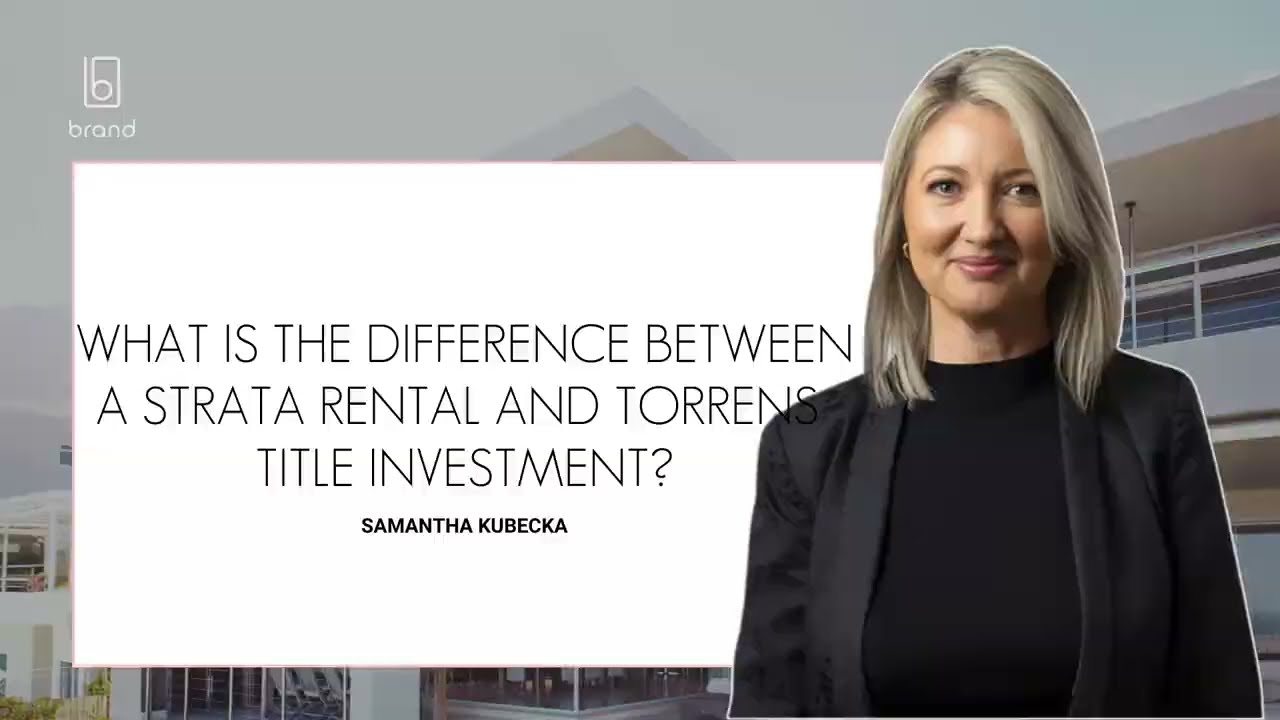What is the difference between a Strata Rental and Torrens Title Investment