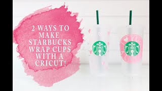 DIY Starbucks Wrap Cup With Cricut | 2 Ways To Make Cold Cup Wraps With A Cricut