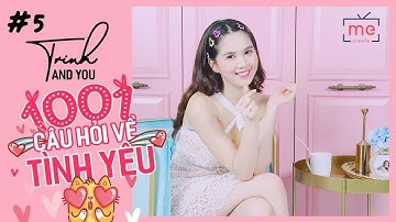 Ngọc Trinh and You #5  Bạn Hỏi Trinh Trả Lời : 1001 Câu Hỏi Về Tình Yêu