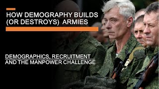 How Demography Destroys (or Builds) Armies - Recruitment, Retention and Manpower