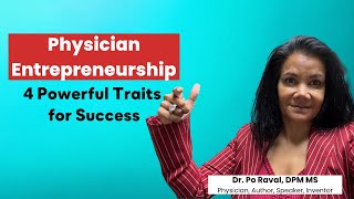 Mastering Physician Entrepreneurship: 4 Powerful Traits for Success