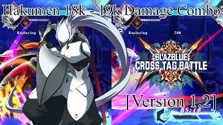 [PC] BBTAG (Version 1.2) Hakumen 18k - 19k Damage Combo