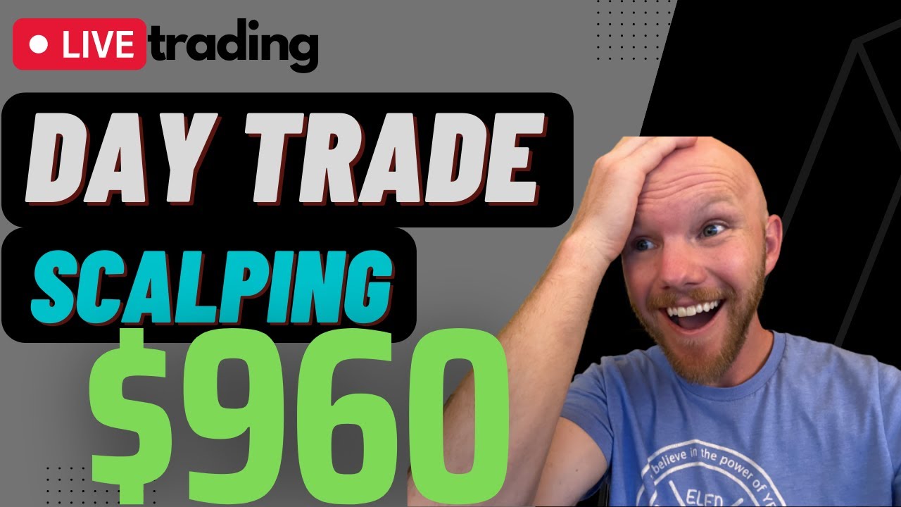 Live Day Trading- $960 w/ a Simple Scalping Strategy! - YouTube