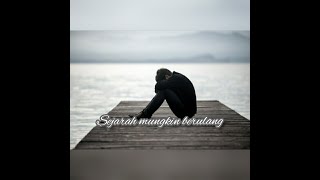 #statuswa #storywa #snapgram #khaibahar    Sejarah mungkin berulang - Khai Bahar (cover)