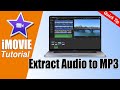 iMovie Tutorial - Extract Audio from a Video and Save to MP3 iMovie Tutorial - Extract Audio from a Video and Save to MP3