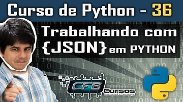 JSON em PYTHON - Curso de Python #36