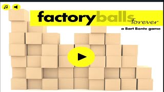 Factory Balls Forever Full Walkthrough
