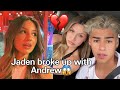 Andrew davila and jaden broke up
