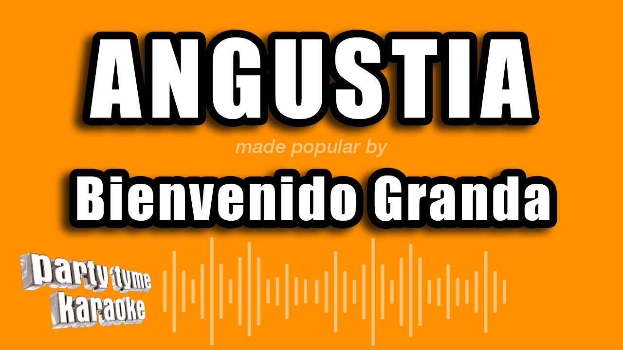 Bienvenido Granda - Angustia (Versión Karaoke) 