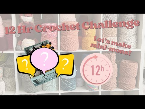 12 Hour Mini-Mon Marathon, Crochet Challenge, 12 Hour Crochet Challenge, Market Prep Challenge