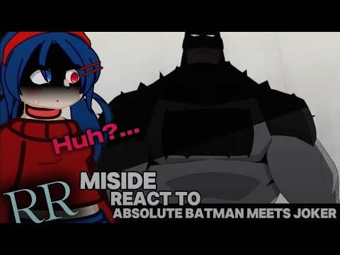 MiSide React To Absolute Batman Meets Joker||meme||AS|| - YouTube