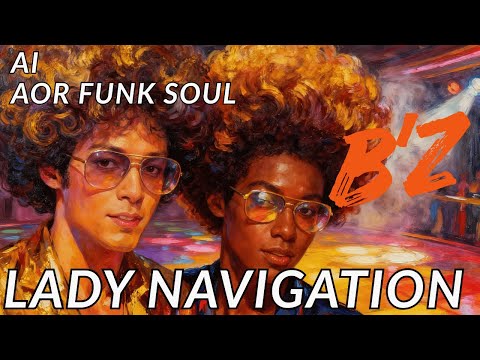 LADY NAVIGATION B Z FUNKY AI Arrange Disco Funk AOR J POP Cover