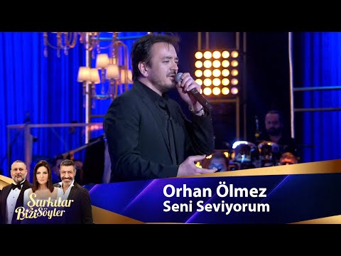 Orhan Ölmez - SENİ SEVİYORUM