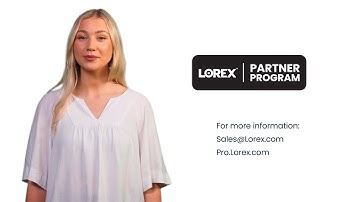 Lorex Partner Program: Unlock Exclusive Benefits for Your Business | Join Today!