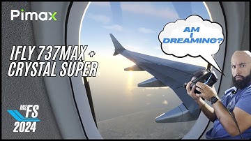 Pimax Crystal Super + SU4 BETA + iFLY 737 MAX8 is een DROOM!