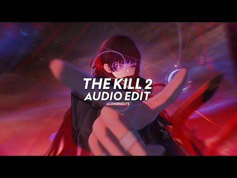 The Kill 2 (tiktok version) (she ain't into no drama) - Lex Amarni & 2muchmotion [edit audio]