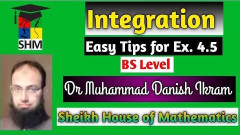 Integration Easy Tips for Ex.  4.5 calculus with analytic geometry (SHM)