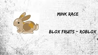 *MINK V1 - V2 - V3* SHOWCASE (Blox Fruits) - Roblox