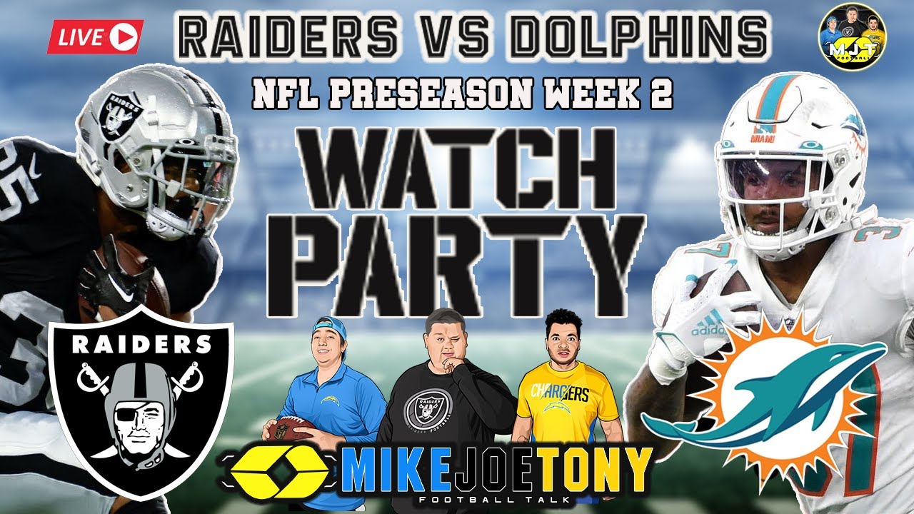 LAS VEGAS RAIDERS VS MIAMI DOLPHINS PRESEASON WEEK 2 WATCH PARTY
