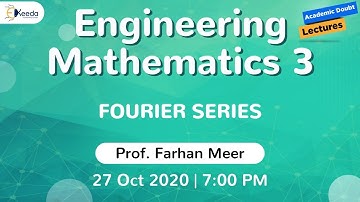 Engineering Mathematics 3 - Fourier series | 27 October | 7 PM