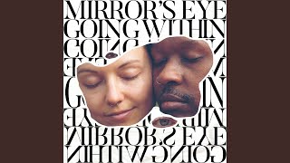 Mirror's Eye / Going Within