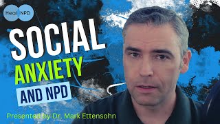 Social Anxiety and NPD