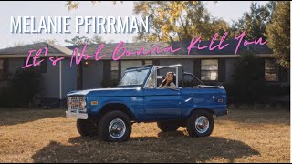 Melanie Pfirrman - It's Not Gonna Kill You (Official Video)