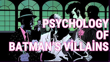 BATMAN’S ROGUES GALLERY: A Psychodynamic Analysis