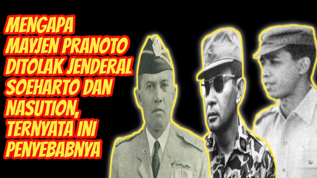 Mengapa Mayjen Pranoto Ditolak Oleh Jenderal Soeharto dan Nasution, Ternyata Ini Penyebabnya