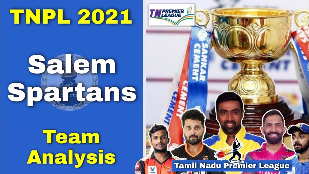 TNPL 2021 Salem Spartans Team Analysis