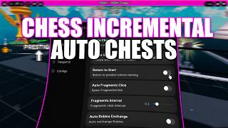 BEST SCRIPT CHESS INCREMENTAL AUTO FARM CHESTS | AUTO UPGRADES