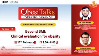Beyond BMI: Clinical evaluation for obesity