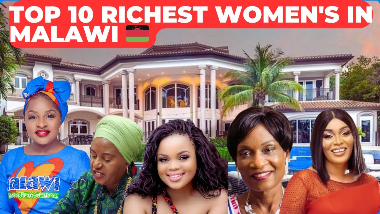 10 самых богатых женщин Малави 🇲🇼🇲🇼🇲🇼
