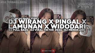 DJ WIRANG X PINGGAL X LAMUNAN X WIDODARI || DJ FULL BASS || DJ VIRAL TIKTOK 2026 || DJ MENGKANE