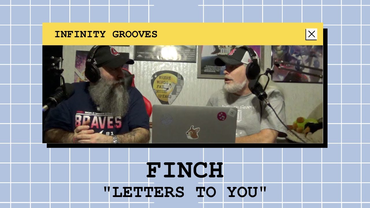 Finch "Letters To You" Reaction by Infinity Grooves