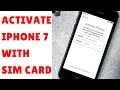 How to Activate iPhone 7 using SIM Card & Wifi - STEP BY STEP