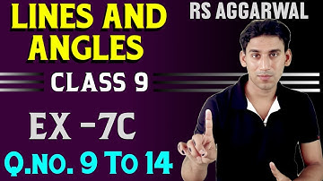 Class- 9 Ex- 7c  q9 to q14 | Rs Aggarwal Solution | Lines And Angles  ex 7c solutions by Ujjwal Sir
