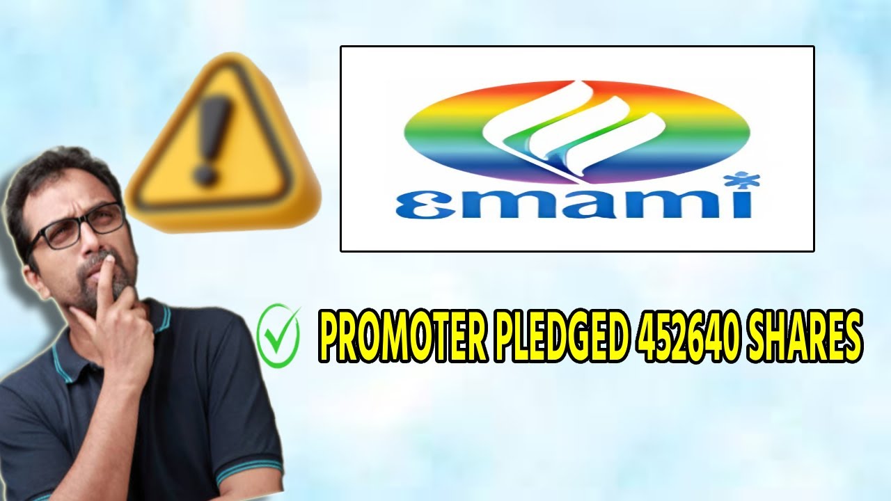 Emami Share latest news, Emami Ltd promoter pledging of Shares, Emami Share latest news today