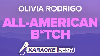 Olivia Rodrigo - all-american bitch (Karaoke Version)