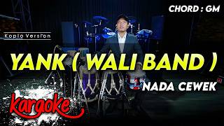 YANK KARAOKE NADA CEWEK / WANITA KEY Gm VERSI KOPLO FARIS KENDANG AUDIO JERNIH