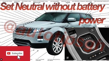 How to put dead Range Rover Evoque into neutral ( emergency gear reliever)