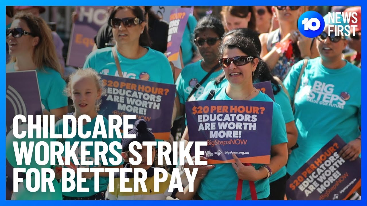 Childcare Workers Strike Today, Leaving Centres Closed 10 News First
