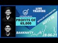 BankNifty Nifty Trading | Rs. 65,000 Profit | Detailed Trade | Optionables | 28-June-2021