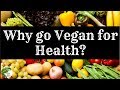 Why go vegan for health reasons